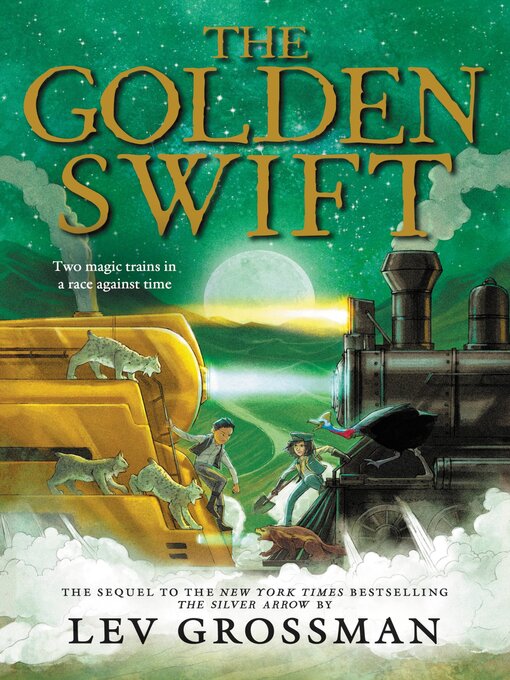 Title details for The Golden Swift by Lev Grossman - Available